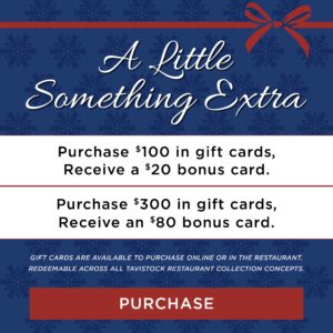 A Little Something Extra Purchase $100 in gift cards, Receive a $20 bonus card Purchase $300 in gift cards, receive an $80 bonus card button to purchase